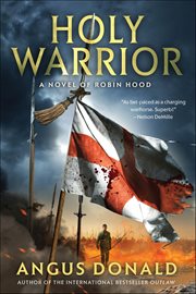 Holy Warrior : A Novel of Robin Hood cover image