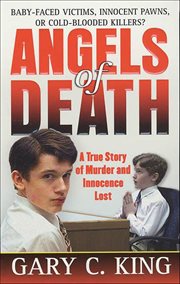 Angels of Death : A True Story of Murder and Innocence Lost. St. Martin's True Crime Classics cover image