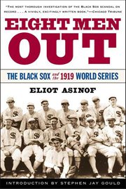 Eight Men Out : The Black Sox and the 1919 World Series cover image