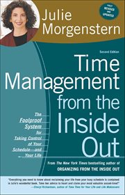 Time Management From the Inside Out : The Foolproof System for Taking Control of Your Schedule-and Your Life cover image