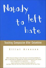 Nobody Left to Hate : Teaching Compassion After Columbine cover image