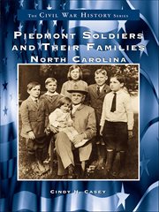 Piedmont Soldiers and Their Families : North Carolina cover image