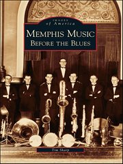 Memphis Music : Before The Blues cover image