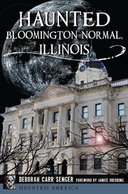 Haunted Bloomington-Normal, Illinois cover image
