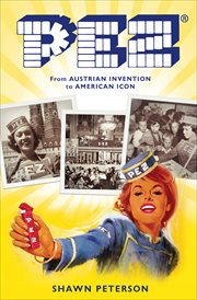 Pez : from Austrian invention to American icon cover image