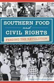 Southern food and civil rights : feeding the revolution cover image