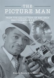 The picture man : from the collection of Bay Area photographer E.F. Joseph 1927-1929 cover image