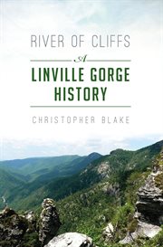 River of Cliffs : A Linville Gorge History cover image