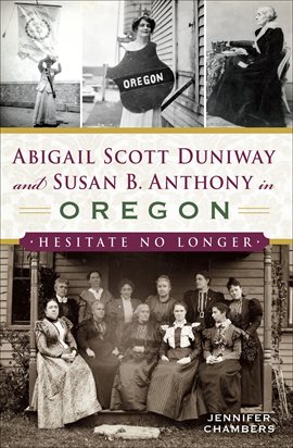 Cover image for Abigail Scott Duniway and Susan B. Anthony in Oregon