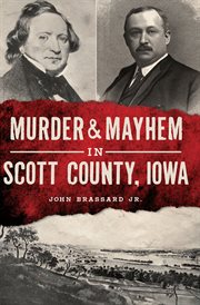 Murder & mayhem in Scott County, Iowa cover image