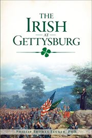 The Irish at Gettysburg cover image