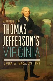 A guide to Thomas Jefferson's Virginia cover image