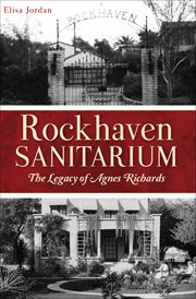 Rockhaven Sanitarium : The Legacy Of Agnes Richards cover image