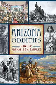 Arizona oddities : land of anomalies & tamales cover image