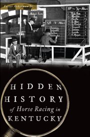 Hidden history of horse racing in Kentucky cover image