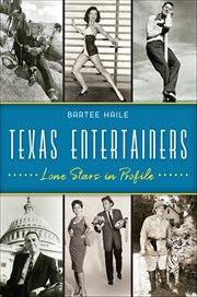 Texas Entertainers : Lone Stars in Profile cover image
