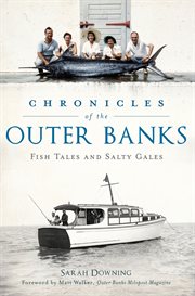 Chronicles of the Outer Banks : fish tales and salty gales cover image
