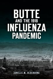 Butte and the 1918 Influenza Pandemic cover image