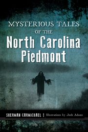 Mysterious Tales of the North Carolina Piedmont cover image