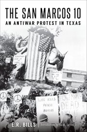 The San Marcos 10 : An Antiwar Protest in Texas cover image