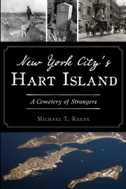 New York City's Hart Island : a cemetery of strangers cover image