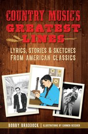 Country Music's Greatest Lines : Lyrics, Stories & Sketches from American Classics cover image