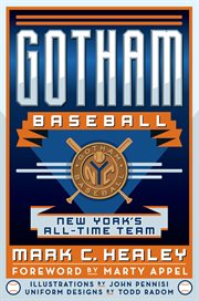 Gotham Baseball : New York's All-Time Team cover image