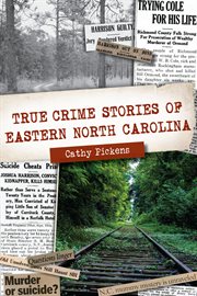 True Crime Stories of Eastern North Carolina cover image
