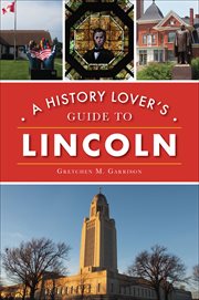 A history lover's guide to Lincoln cover image