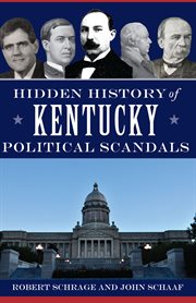 Hidden history of Kentucky political scandals cover image