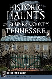Historic Haunts of Sumner County, Tennessee cover image