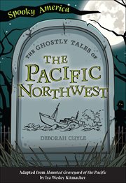 The Ghostly Tales of the Pacific Northwest cover image