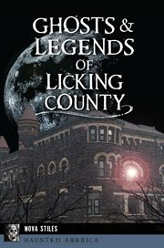 Ghosts & Legends of Licking County cover image