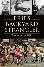 Erie's Backyard Strangler : Terror in the 1960s cover image
