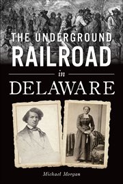 The Underground Railroad in Delaware cover image