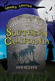 The Ghostly Tales of Southern California cover image