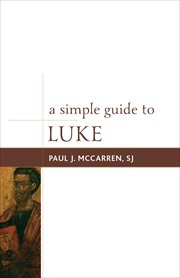 A Simple Guide to Luke : Simple Guides to the Gospels cover image