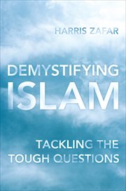 Demystifying Islam : Tackling the Tough Questions cover image