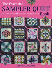 THE ESSENTIAL SAMPLER QUILT BOOK cover image