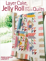Layer Cake, Jelly Roll & Charm Quilts cover image