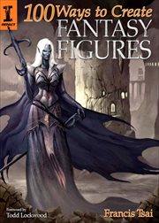 100 Ways to Create Fantasy Figures : Impact cover image