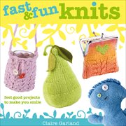 Fast & fun knits cover image