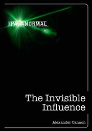 The Invisible Influence : Paranormal cover image