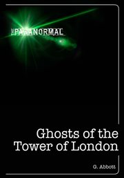 Ghosts of the Tower of London cover image