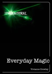 Everyday magic : discover your natural powers of intuition cover image