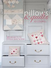 Pillows & quilts : quilting projects to decorate your home cover image