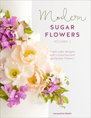 MODERN SUGAR FLOWERS, VOLUME 2 cover image