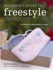 Beginner's Guide to Freestyle Embroidery cover image