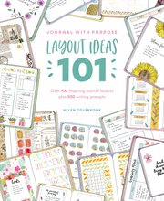 Layout Ideas 101 : Over 100 Inspiring Journal Layouts Plus 500 Writing Prompts cover image