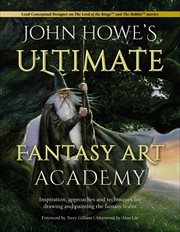 John Howe's Ultimate Fantasy Art Academy cover image